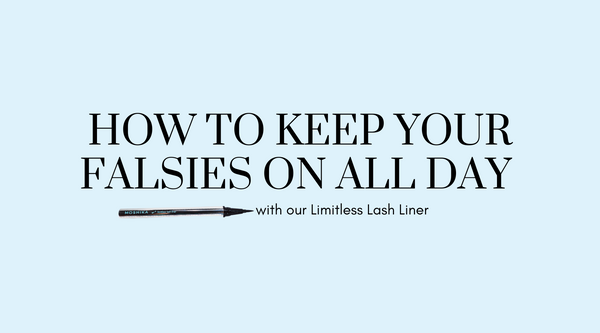 How to Keep Your Falsies On All Day